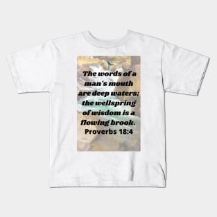 Proverbs 18:4 Man's Words Bible Verse Kids T-Shirt